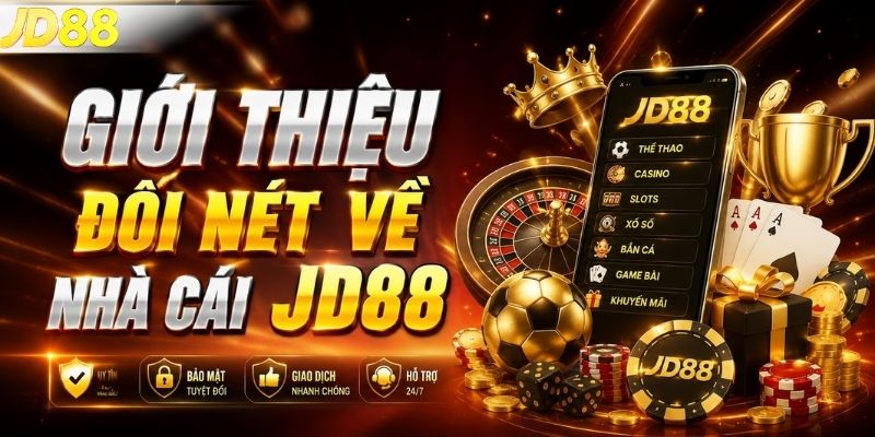 Giới thiệu đôi nét về nhà cái JD88